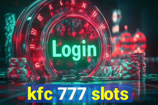 kfc 777 slots